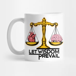 LET WISDOM PREVAIL Mug